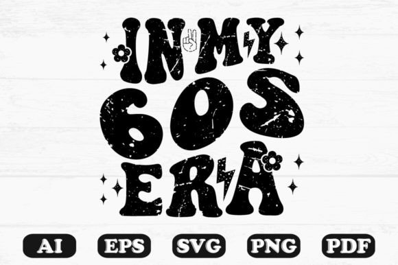 In My 60s Era Retro Wavy Svg Graphics for Crafts