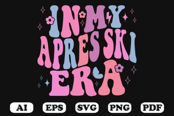 In My Apres Ski Era Retro Wavy Svg for Crafts and Graphics