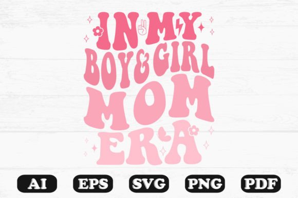 In My Boy and Girl Mom Era Retro Wavy Sv Graphics for Crafts