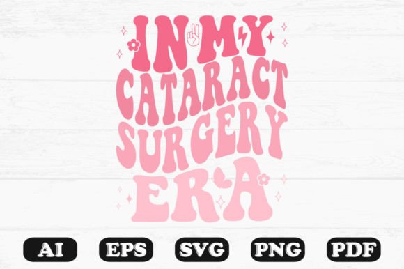 In My Cataract Surgery Era Retro Wavy S Graphics for Crafts