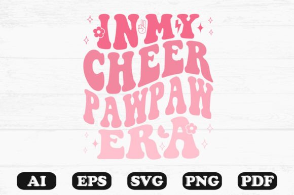 In My Cheer Pawpaw Era Retro Wavy Svg Graphics for Crafts