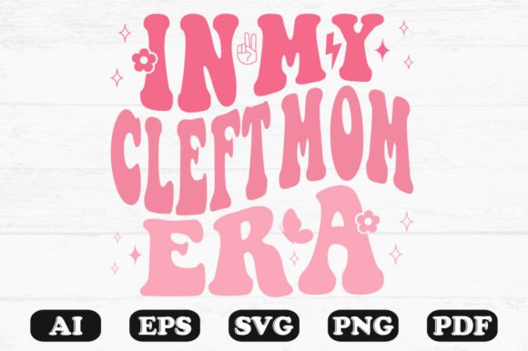 In My Cleft Mom Era Retro Wavy Svg for Graphics and Crafts