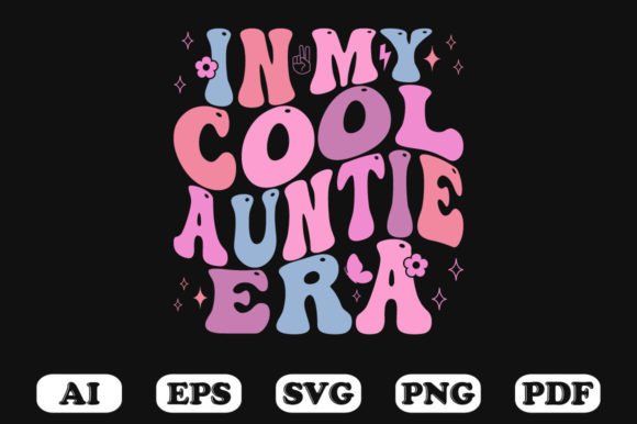 In My Cool Auntie Era Retro Wavy Svg for Crafts and Graphics