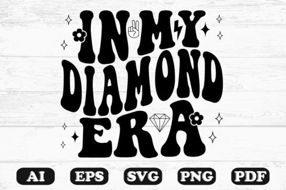 In My Diamond Era Retro Wavy Svg for Graphics and Crafts
