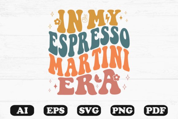 In My Espresso Martini Era Retro Wavy Sv Review