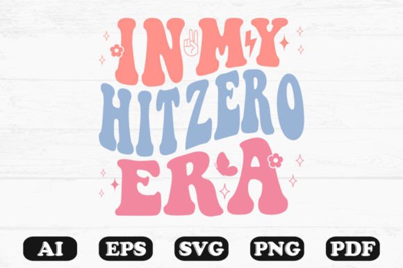 In My Hit Zero Era Retro Wavy Svg for Graphics and Crafts