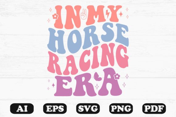 In My Horse Racing Era Retro Wavy Svg