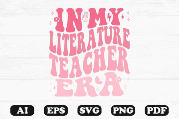 In My Literature Teacher Era Retro Wavy Graphics for Crafts