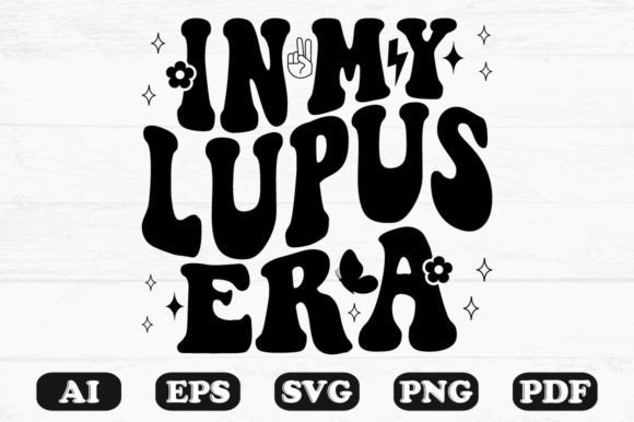 In My Lupus Era Retro Wavy Svg: A Graphic Design Asset for Crafts