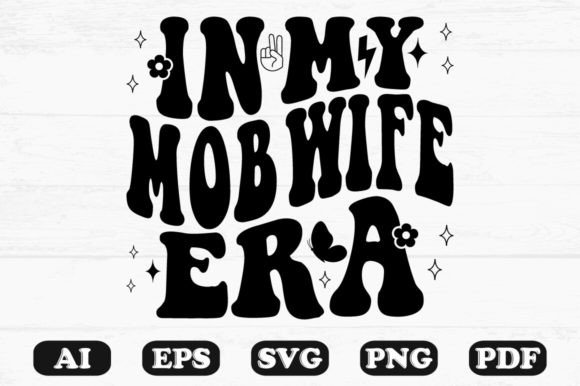 In My Mob Wife Era Retro Wavy Svg Graphics for Crafts