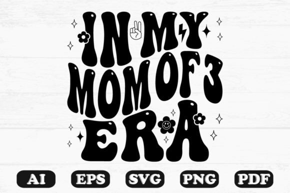 In My Mom of 3 Era Retro Wavy Svg for Graphics and Crafts