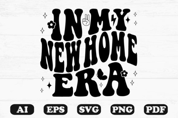 In My New Home Era Retro Wavy Svg Graphics for Crafts
