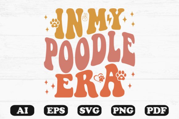 In My Poodle Era Retro Wavy Svg T-shirt Graphics