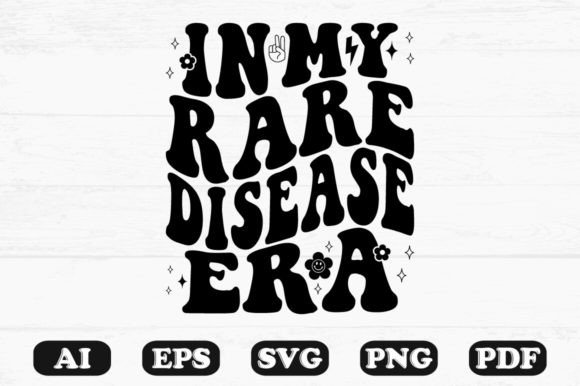 In My Rare Disease Era Retro Wavy Svg Graphics for Crafts