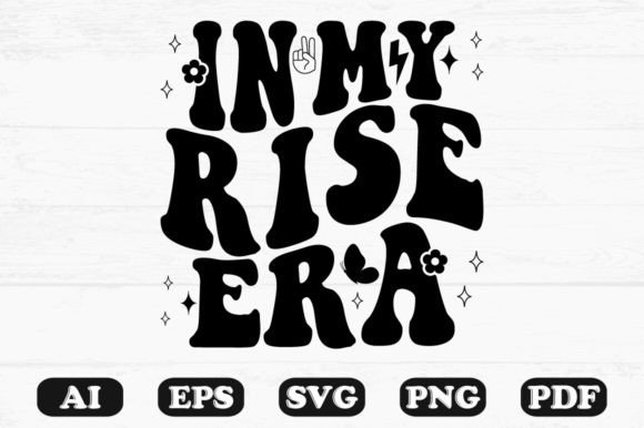 In My Rise Era Retro Wavy Svg for Graphics and Crafts
