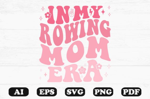 In My Rowing Mom Era Retro Wavy Svg for Crafts and Graphics