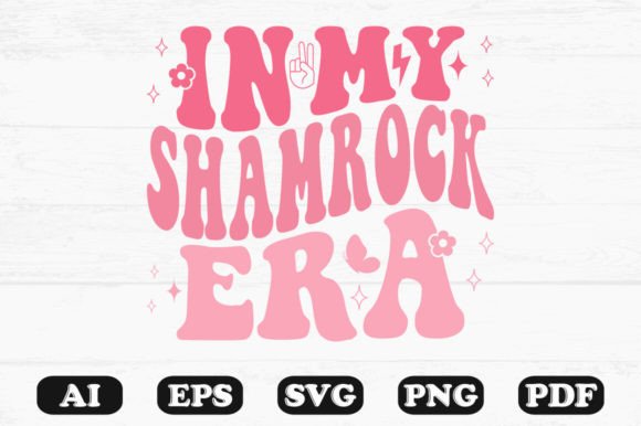 In My Shamrock Era Retro Wavy Svg Graphics for Crafts