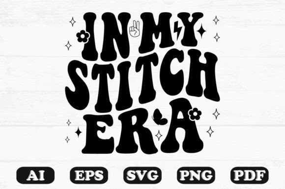 In My Stitch Era Retro Wavy Svg for Crafts and Graphics