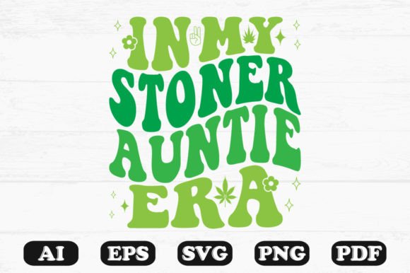 In My Stoner Auntie Era Retro Wavy Svg Graphics for Crafts