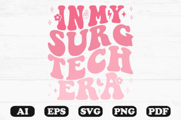 In My Surg Tech Era Retro Wavy Svg for Graphics and Crafts