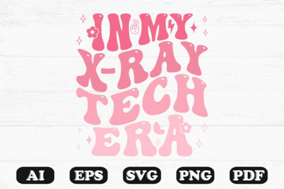 In My X-ray Tech Era Retro Wavy Svg Graphics for Crafts