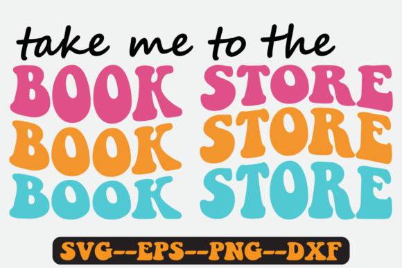 Take Me to the Book Store Retro Svg for Crafts and Graphics